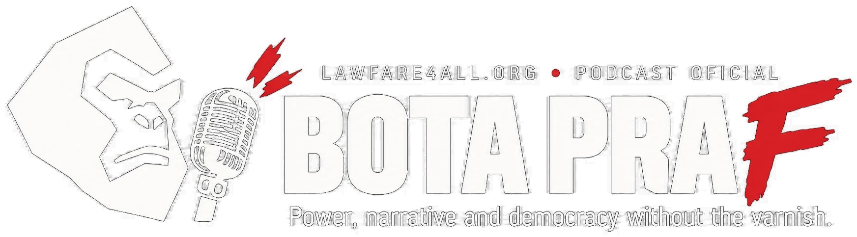 Bota pra F — podcast oficial Lawfare4All.org